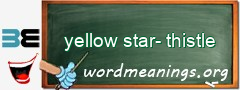 WordMeaning blackboard for yellow star-thistle